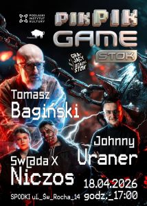 PIK PIK Gamestok – Tomasz Bagiński | Sw@da x Niczos | Johnny Uraner