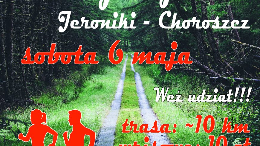 Bieg Konstytucji – Jeroniki/Choroszcz 6 maja. Zapraszamy!