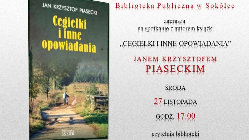 Spotkanie z Janem Krzysztofem Piaseckim w Bibliotece Publicznej w Sokółce