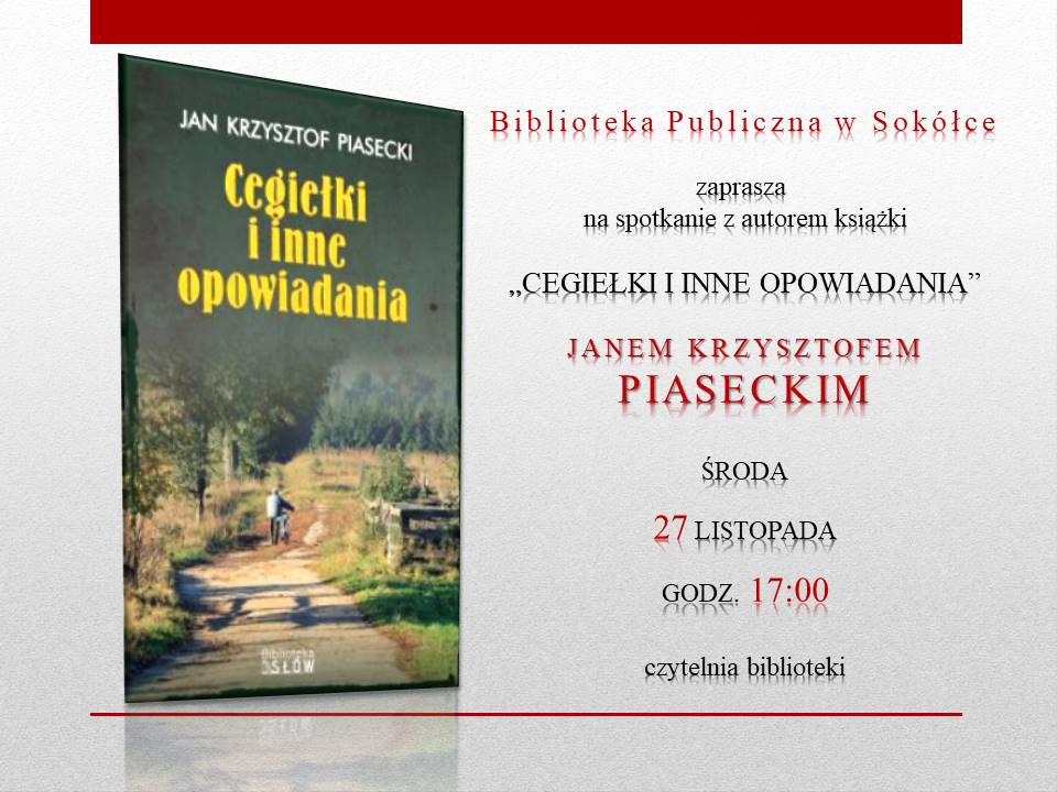 Spotkanie z Janem Krzysztofem Piaseckim w Bibliotece Publicznej w Sokółce