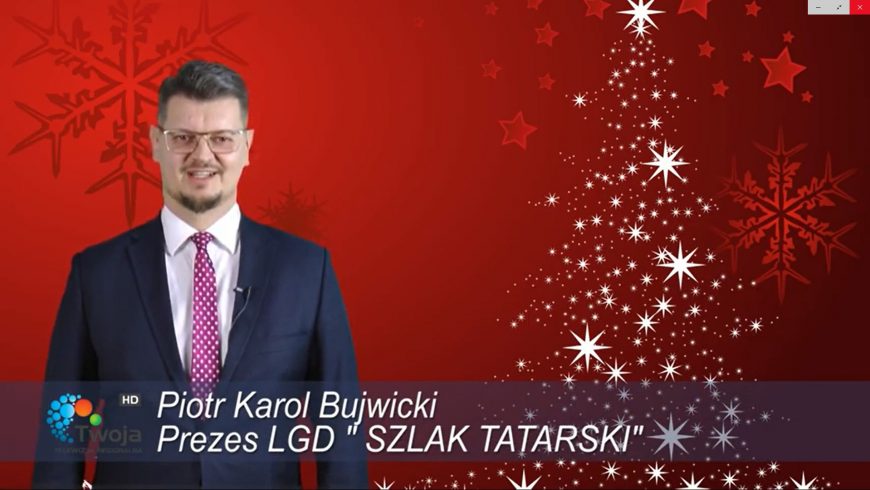 Życzenia bożonarodzeniowe od Prezesa LGD „SZLAK TATARSKI”