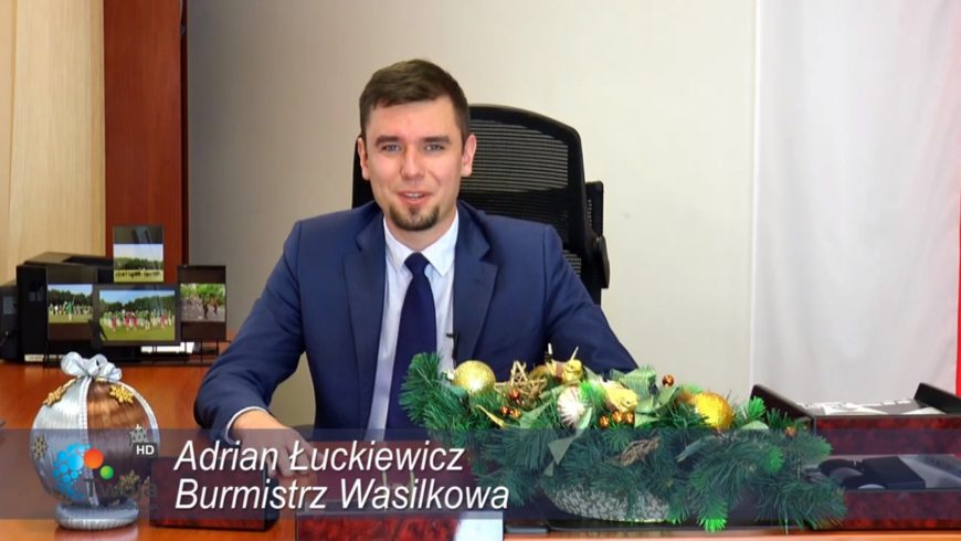 Życzenia świąteczne od burmistrza Wasilkowa Adriana Łuckiewicza