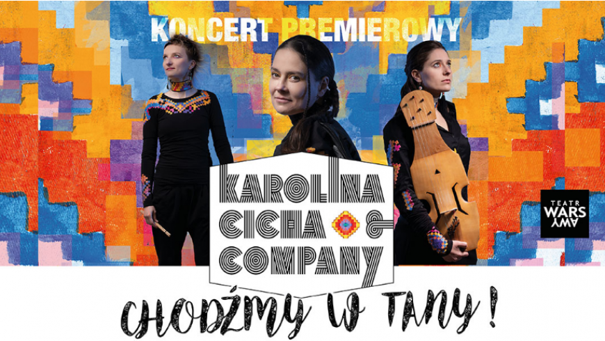 Karolina Cicha & Spółka idą w TANY w Teatrze WARSawy