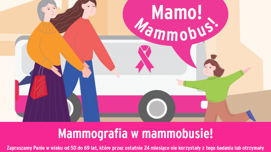 „Mamo! Mamo! Mammobus!”  – badania profilaktyczne ratują życie
