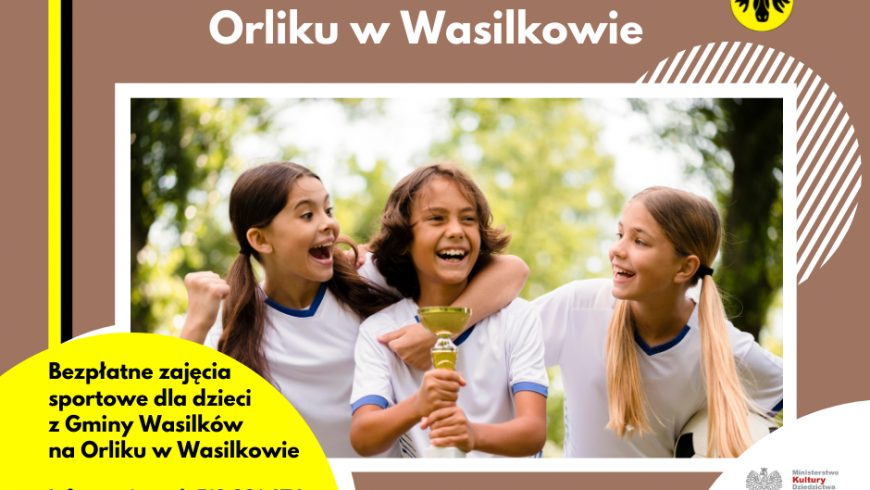 Bezpłatne zajęcia sportowe dla dzieci i młodzieży na Orliku w Wasilkowie