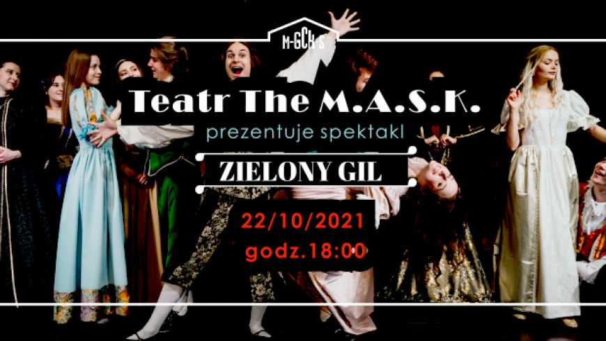„Zielony Gil” Teatru The M.A.S.K. w Choroszczy