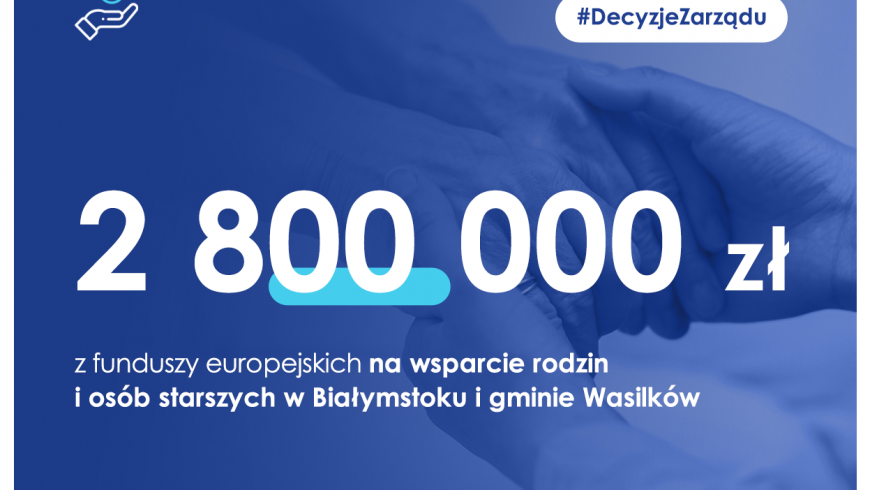 2,8 mln zł na wsparcie rodzin i osób starszych
