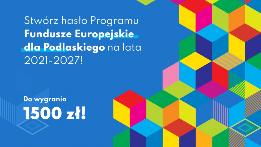Fundusze Europejskie dla Podlaskiego 2021-2027 – stwórz hasło programu