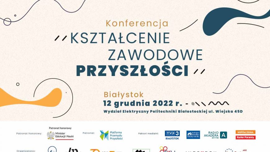 Wielkie Targi szkół zawodowych i konferencja w Politechnice Białostockiej już w poniedziałek!