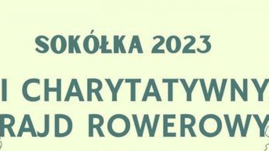 I Charytatywny Rajd Rowerowy – Sokółka 2023