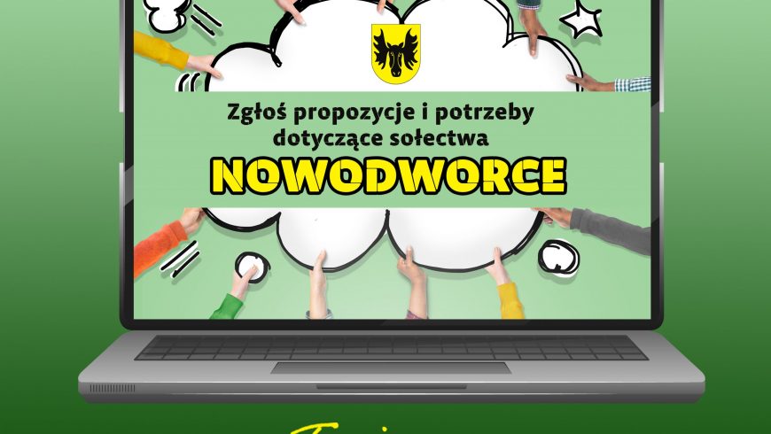 Jesteś mieszkańcem wsi Nowodworce? Zgłoś on-line propozycje i potrzeby dotyczące tego sołectwa!