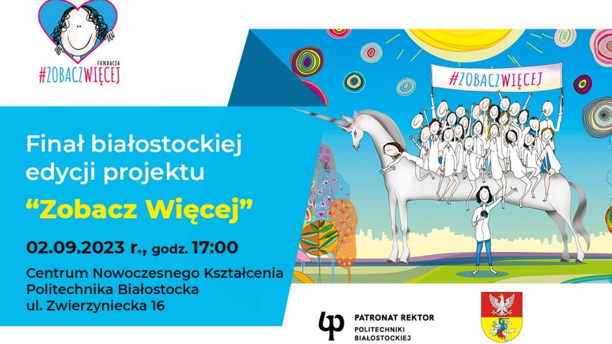 #ZobaczWięcej w Politechnice Białostockiej! 2 września zapraszamy na wernisaż białostockiej edycji projektu