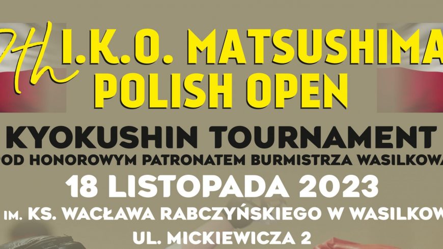 VII I.K.O. Matsushima Polish Open Kyokushin Tournament ( NA ŻYWO )