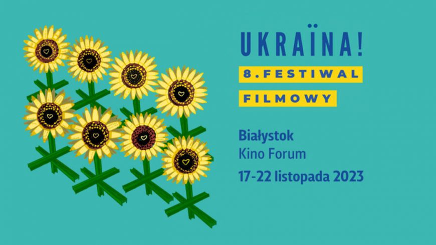 8. UKRAINA! FESTIWAL FILMOWY | BIAŁYSTOK