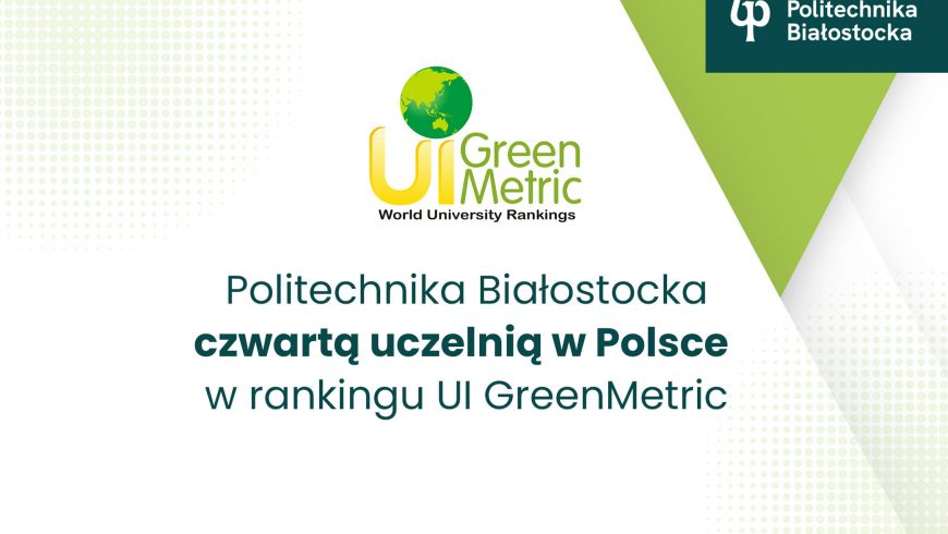 Politechnika Białostocka czwartą uczelnią w Polsce w rankingu UI GreenMetric