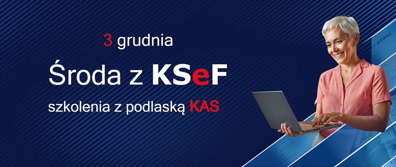 KSeF – szkolenia i punkty informacyjne. Gdzie i kiedy spotkać ekspertów podlaskiej KAS?