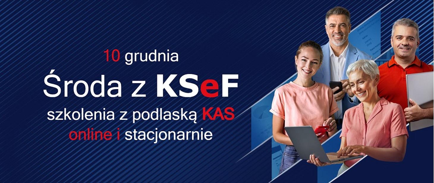 „Środy z KSeF” zbliżają się ku końcowi – zapraszamy na przedostatnie spotkania w podlaskiej KAS!