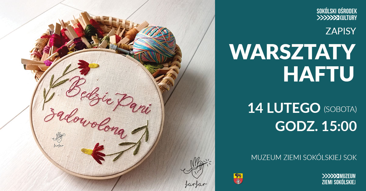 Warsztaty haftu płaskiego w Muzeum Ziemi Sokólskiej